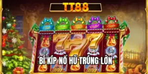 bí kíp nổ hũ trúng lớn